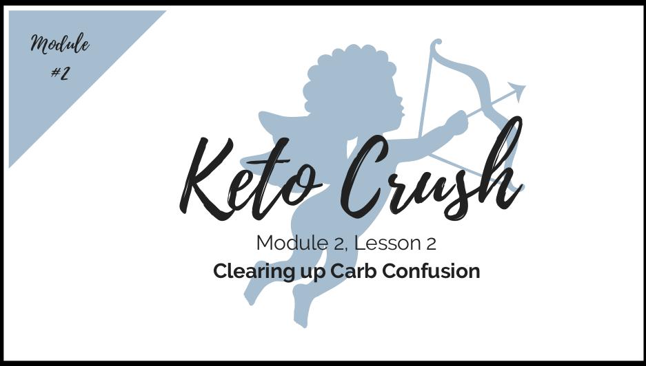 Lesson 2: Clearing up Carb Confusion