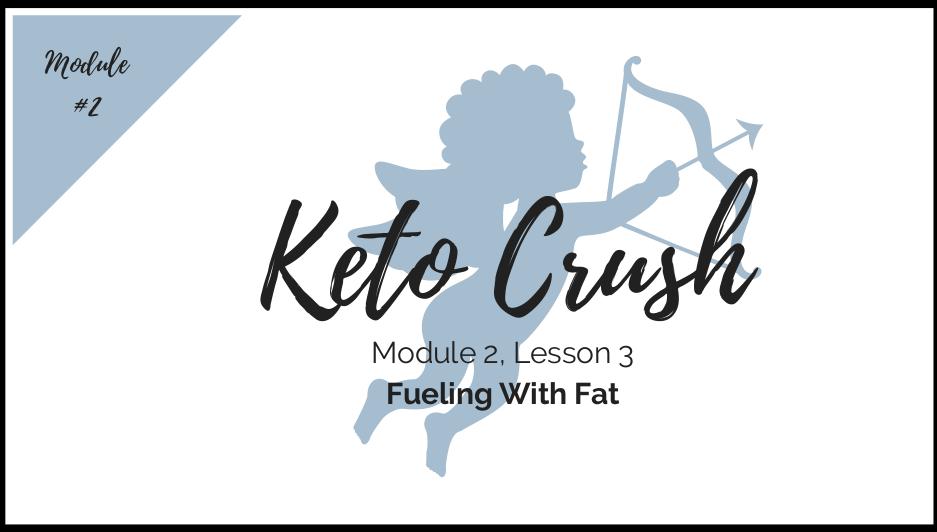 Lesson 3: Fueling with Fat