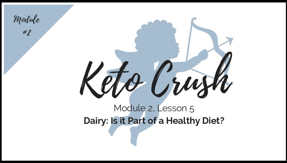Lesson 5: Dairy: Is it Part of a Healthy Diet?