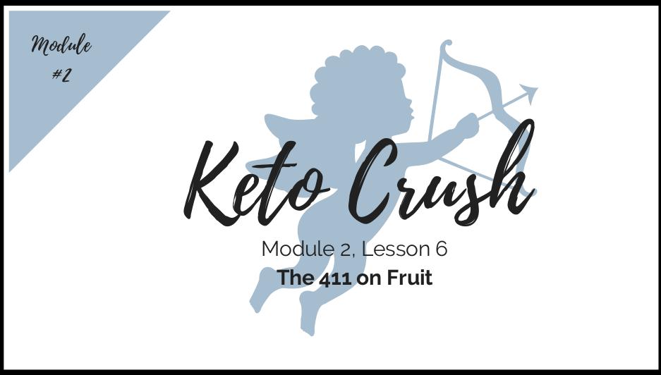 Lesson 6: The 411 on Fruit